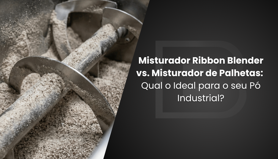 Misturador Ribbon Blender vs. Misturador de Palhetas Qual o Ideal para o seu Pó Industrial
