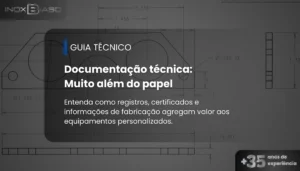 Documentação técnica industrial para equipamentos personalizados em aço inox