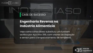 Estudo de caso Inox Biaso: substituição de funil de acrílico por aço inox 316L para empacotamento de temperos.
